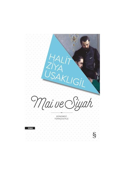 Mai ve Siyah - Halit Ziya Uşaklıgil