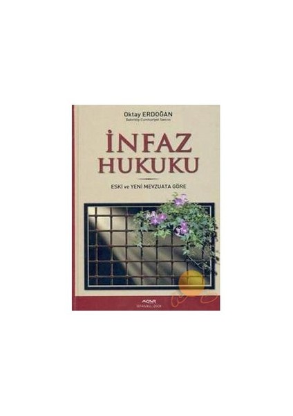 İnfaz Hukuku - Eski Ve Yeni Mevzuata Göre