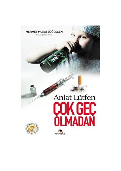 Anlat Lütfen Çok Geç Olmadan
