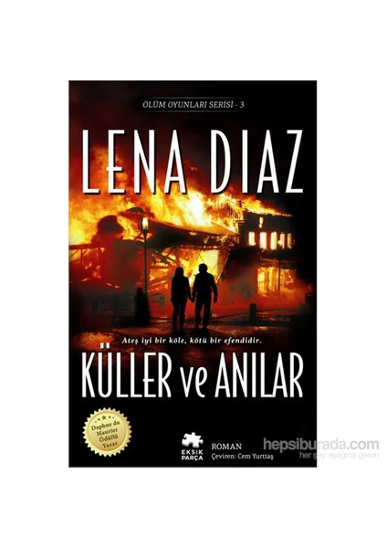 Küller Ve Anılar - Ölüm Oyunları Serisi 3 - Lena Diaz