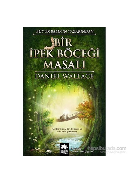 Bir İpek Böceği Masalı - Daniel Wallace