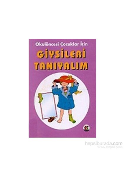 Okulöncesi Çocuklar İçin-Giysileri Tanıyalım
