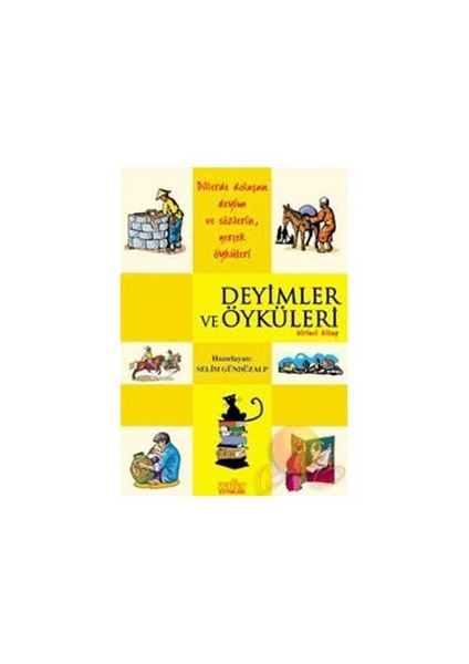 Deyimler ve Öyküleri 1 - Selim Gündüzalp