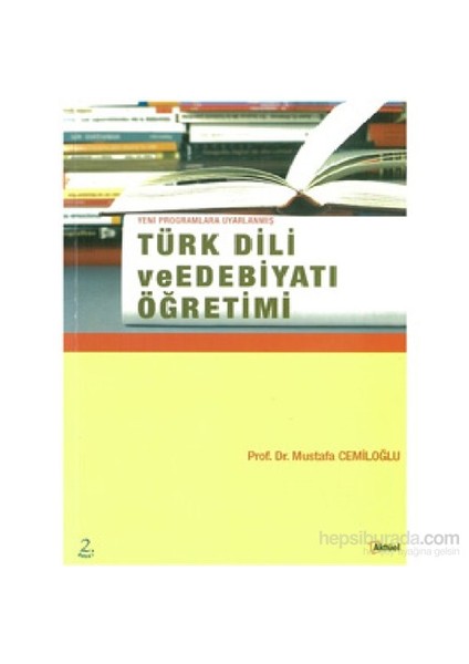 Türk Dili Ve Edebiyatı Öğretimi - Mustafa Cemiloğlu