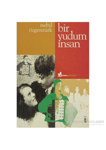 Bir Yudum İnsan - Nebil Özgentürk