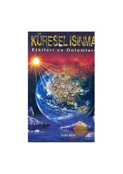 Küresel Isınma Etkileri Ve Önlemleri