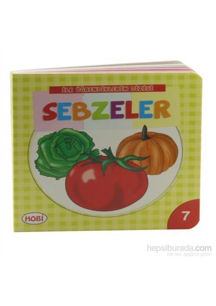 Sebzeler: İlk Öğrendiklerim Dizisi 7