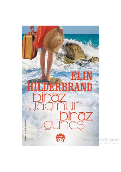 Biraz Yağmur Biraz Güneş - Elin Hilderbrand