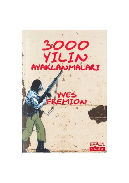 3000 Yılın Ayaklanmaları-Yves Fremion