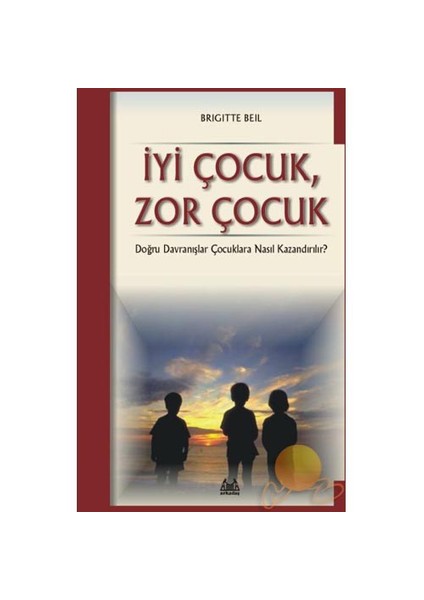 İYİ ÇOCUK, ZOR ÇOCUK