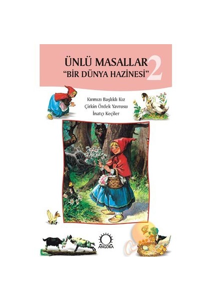 Ünlü Masallar 2 - Kırmızı Başlıklı Kız, Çirkin Ördek Yavrusu, İnatçı Keçiler-Derleme