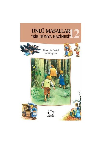 Ünlü Masallar 12 - Hansel ile Gretel, Yedi Kargalar