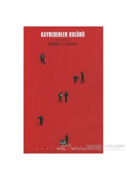 Kaybedenler Kulübü-Mehmet Ada Öztekin