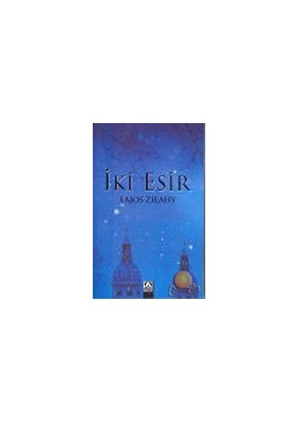 İki Esir - Lajos Zilahy