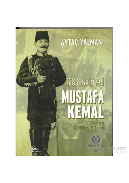 1283 Harbiyeli Mustafa Kemal-Aytaç Yalman