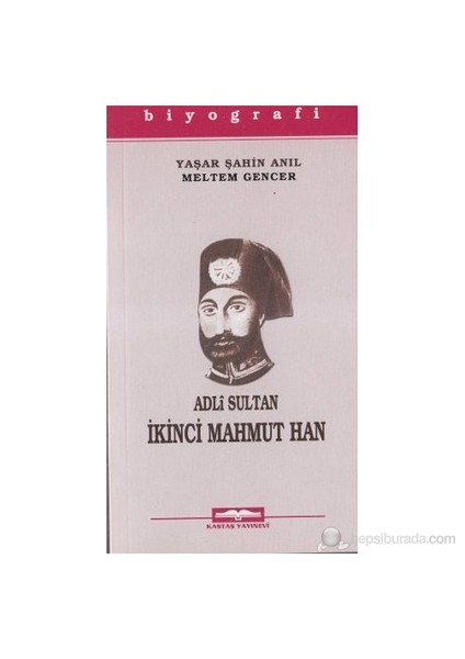 Adli Sultan İkinci Mahmut Han-Meltem Gencer