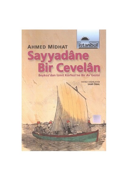 Sayyadâne Bir Cevelân (Ozsp)-Ahmet Mithat Efendi