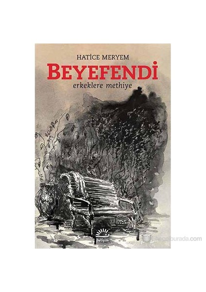 Beyefendi: Erkeklere Methiye - Hatice Meryem