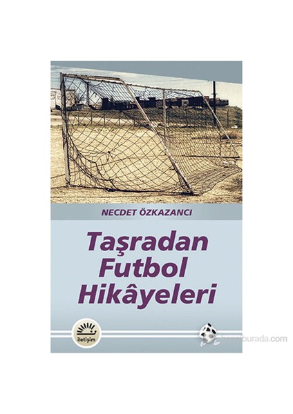 Taşradan Futbol Hikayeleri-Necdet Özkazancı