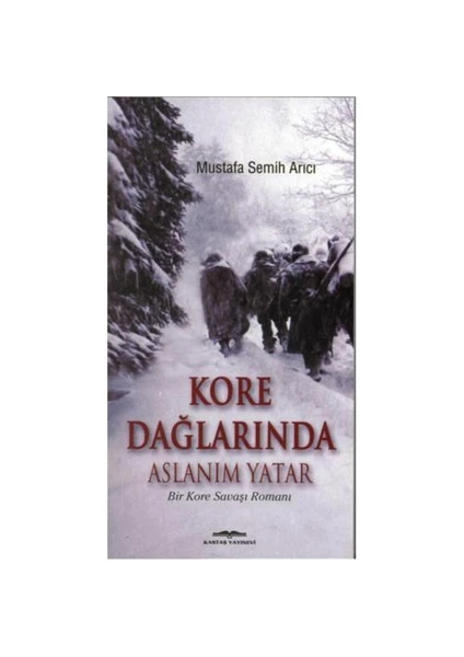 Kore Dağlarında Aslanım Yatar