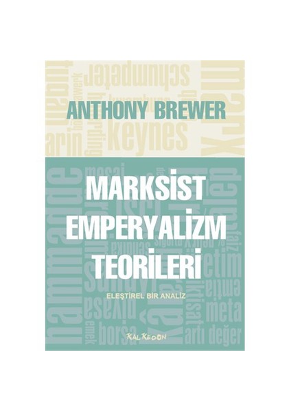 Marksist Emperyalizm Teorileri - Anthony Brewer