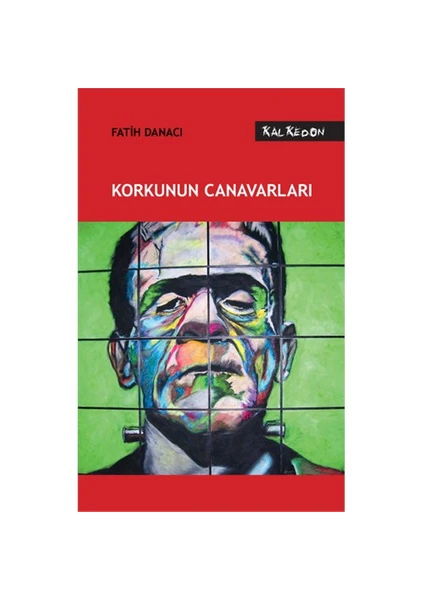 Korkunun Canavarları - Fatih Danacı