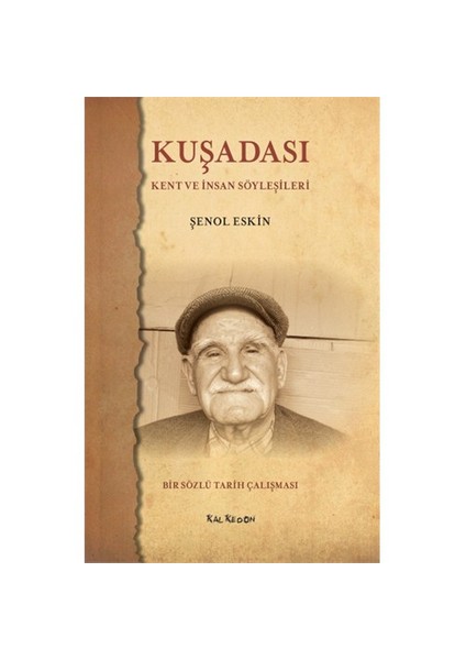 Kuşadası – Kent Ve İnsan Söyleşileri-Şenol Eskin