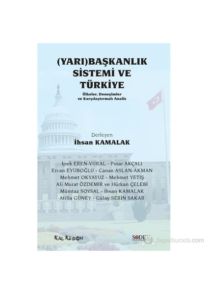 (Yarı)Başkanlık Sistemi Ve Türkiye – Ülkeler, Deneyimler Ve Karşılaştırmalı Analiz