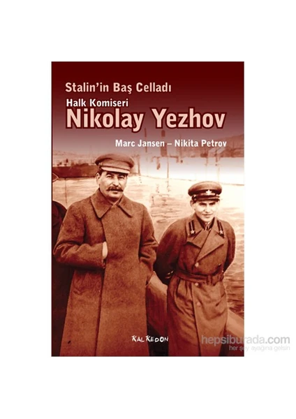 Stalin’İn Baş Celladı Halk Komiseri Nikolay Yezhov-Marc Jansen