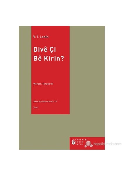 Divê Çi Bê Kirin?-Vladimir İlyiç Lenin