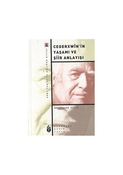 Cegerxwin'İn Yaşamı Ve Şiir Anlayışı-Ordixane Celil
