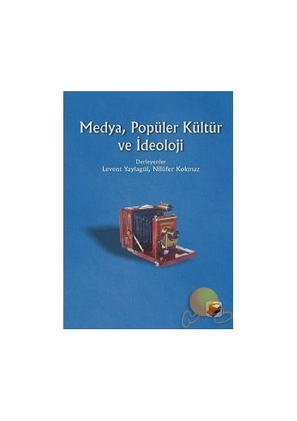 Medya, Popüler Kültür Ve İdeoloji