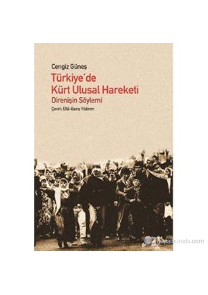 Türkiye’De Kürt Ulusal Hareketi - (Direnişin Söylemi)-Cengiz Güneş
