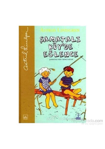 Şamatalı Köy'De Eğlence Şamatalı Köy İkinci Kitap (Ciltli)-Astrid Lindgren