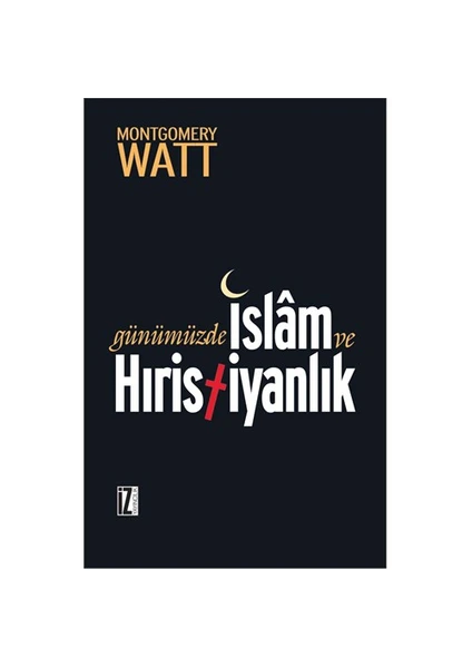 Günümüzde İslâm Ve Hristiyanlık-W. Montgomery Watt