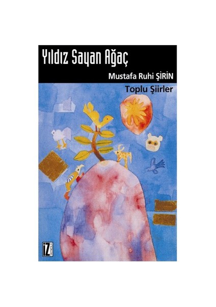 Yıldız Sayan Ağaç-Mustafa Ruhi Şirin