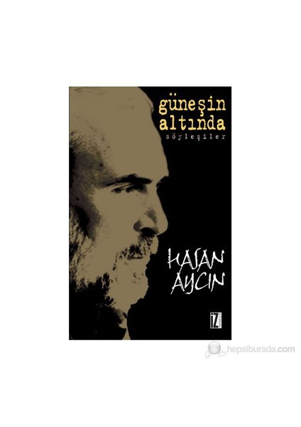 Güneşin Altında Söyleşiler-Hasan Aycın