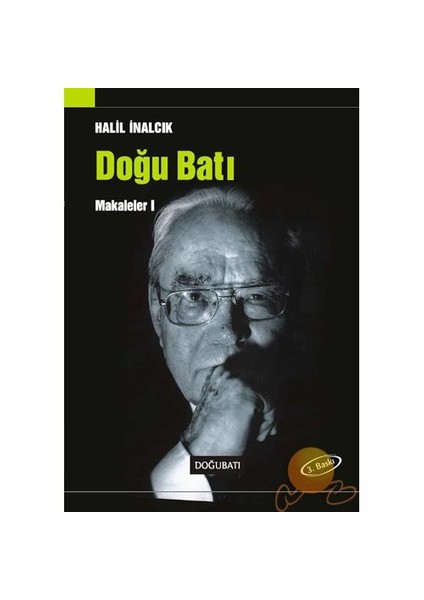 Doğu Batı Makaleler I - Halil İnalcık