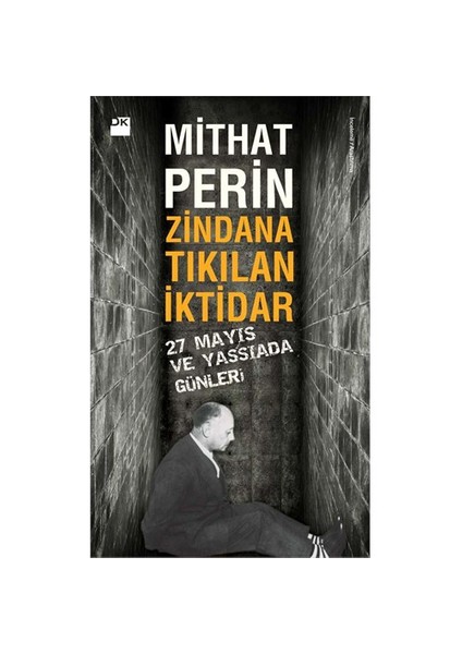 Zindana Tıkılan İktidar