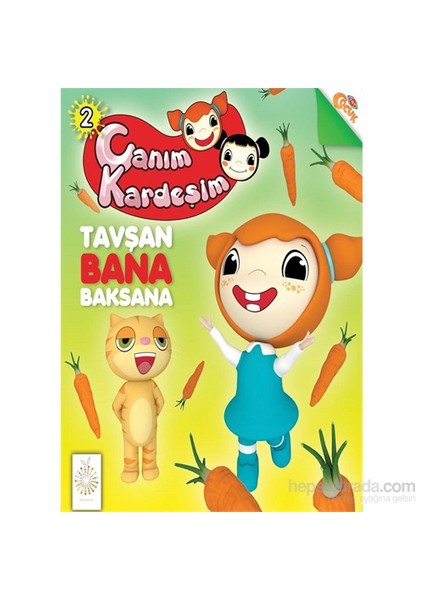 Canım Kardeşim Hikaye Serisi - 2-Tavşan Bana Baksana