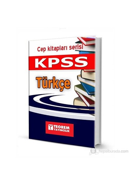 Teorem Cep Kitapları Serisi: KPSS Türkçe Cep Kitabı