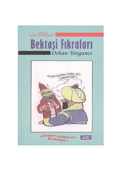 Şiir Diliyle Bektaşi Fıkraları - Orhan Yorgancı