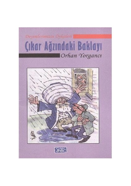 Çıkar Ağzındaki Baklayı - Orhan Yorgancı