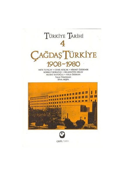 Türkiye Tarihi 4 / 1908-1980