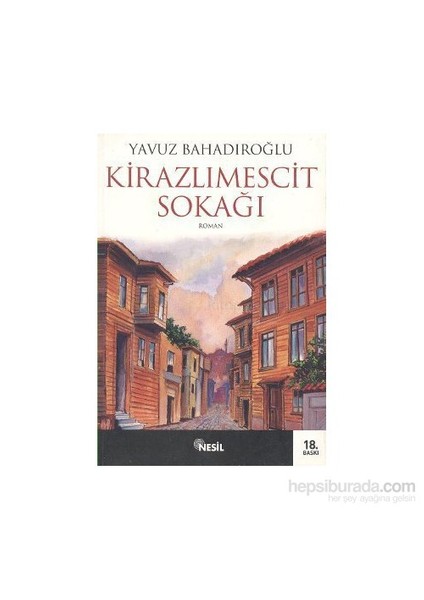 Kirazlımescit Sokağı - Yavuz Bahadıroğlu