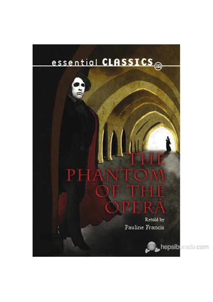 The Phantom Of The Opera - Gaston Leroux