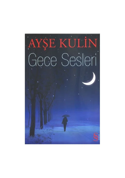 Gece Sesleri - Ayşe Kulin