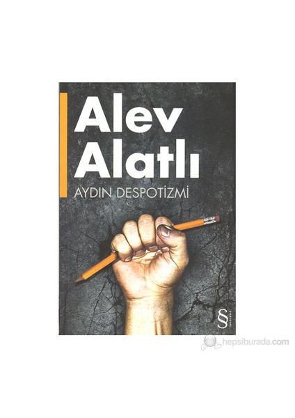 Aydın Despotizmi-Alev Alatlı