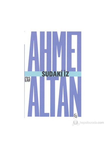 Sudaki İz - Ahmet Altan