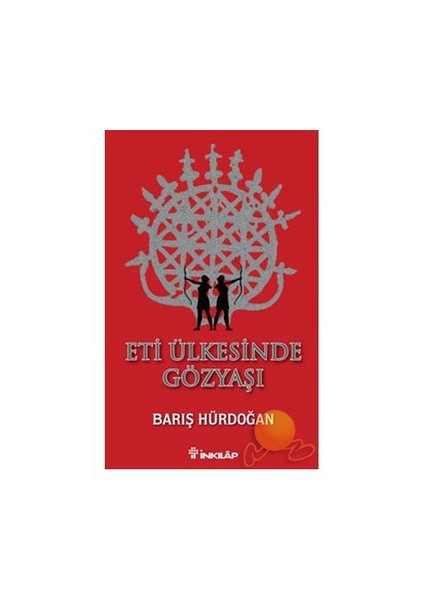 Eti Ülkesinde Gözyaşı - Barış Hürdoğan